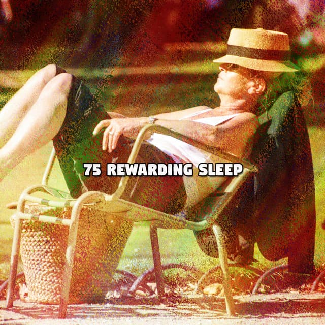 75 Rewarding Sleep - Relax Around the World Studio