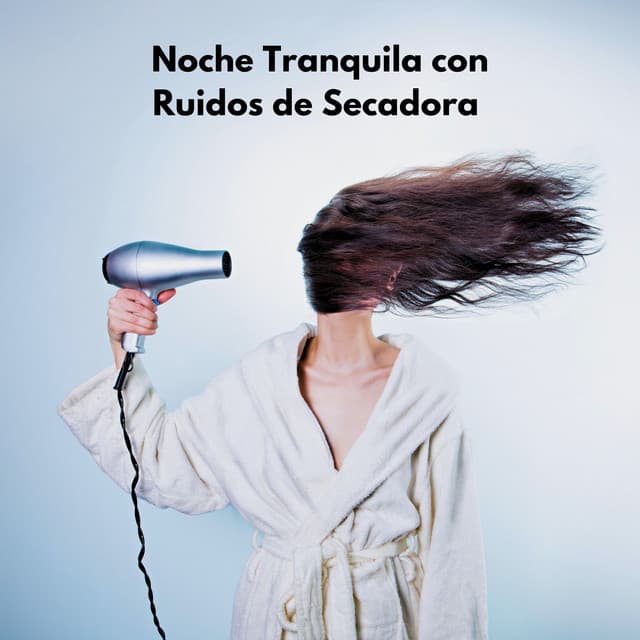 Noche Tranquila Con Ruidos De Secadora - Ruido Blanco