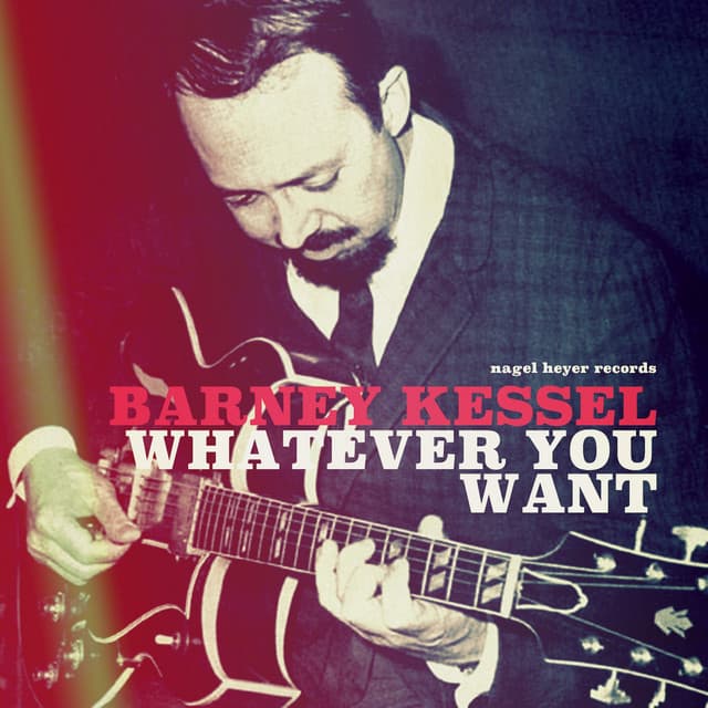 Whatever You Want - Barney Kessel