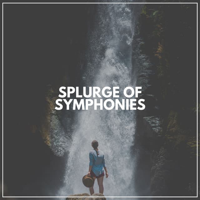 Splurge of Symphonies - Waterfall Sounds