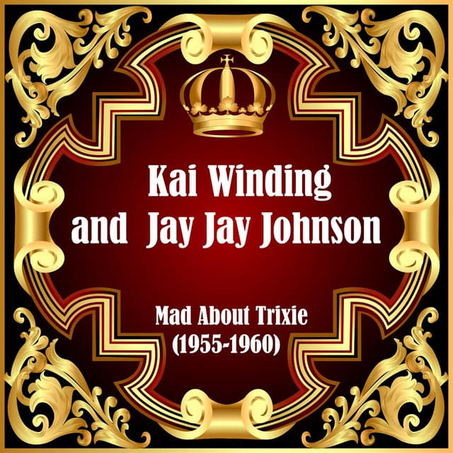 Mad About Trixie - Kai Winding