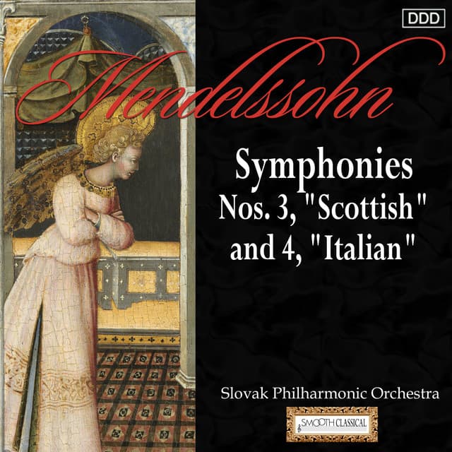 Mendelssohn: Symphonies Nos. 3, "Scottish" and 4, "Italian" - Felix Mendelssohn