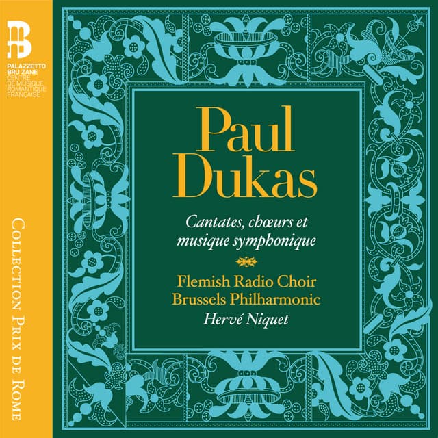Dukas: Cantates, chœurs et musique symphonique - Paul Dukas