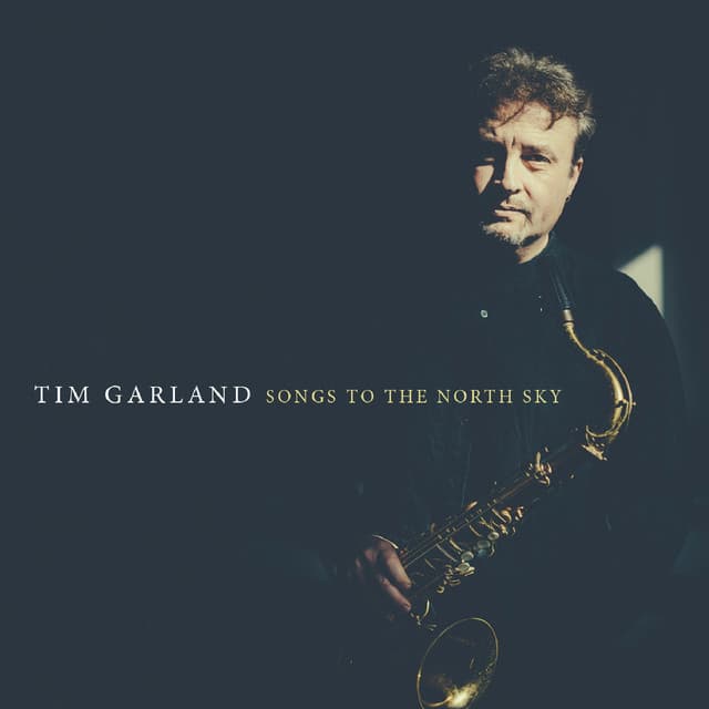 Songs to the North Sky - Tim Garland