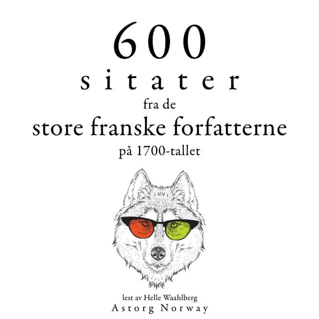 600 sitater fra store franske forfattere fra 1700-tallet - Voltaire