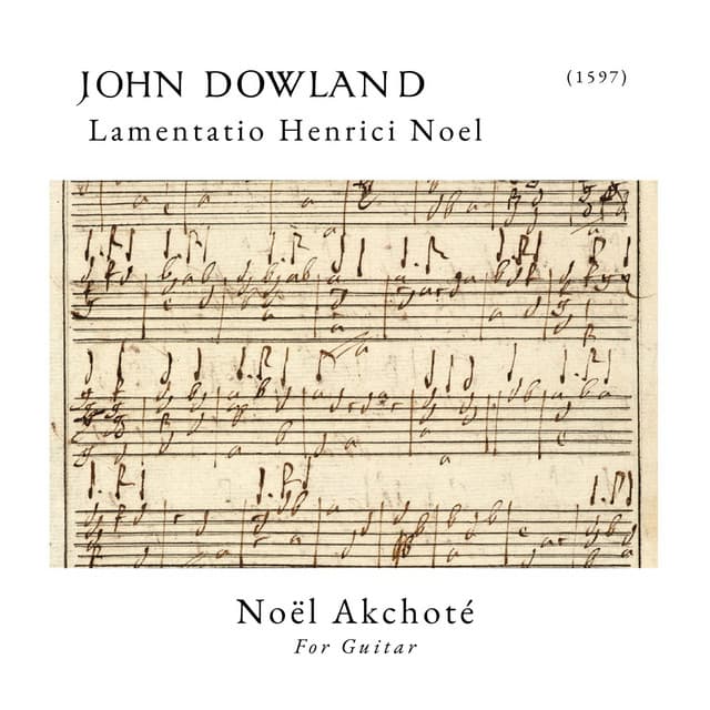 Lamentatio Henrici Noel - John Dowland
