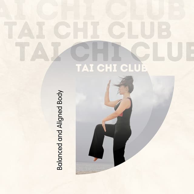 Balanced and Aligned Body - Tai Chi Club