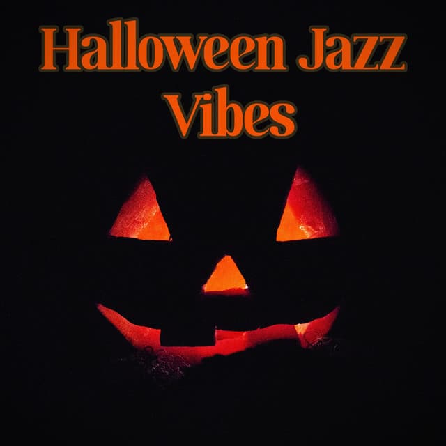 Halloween Jazz Vibes - Halloween Jazz Vibes