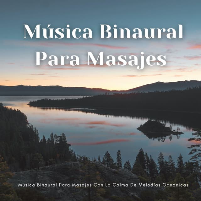 Música Binaural Para Masajes Con La Calma De Melodías Oceánicas - Beats binaurales MT