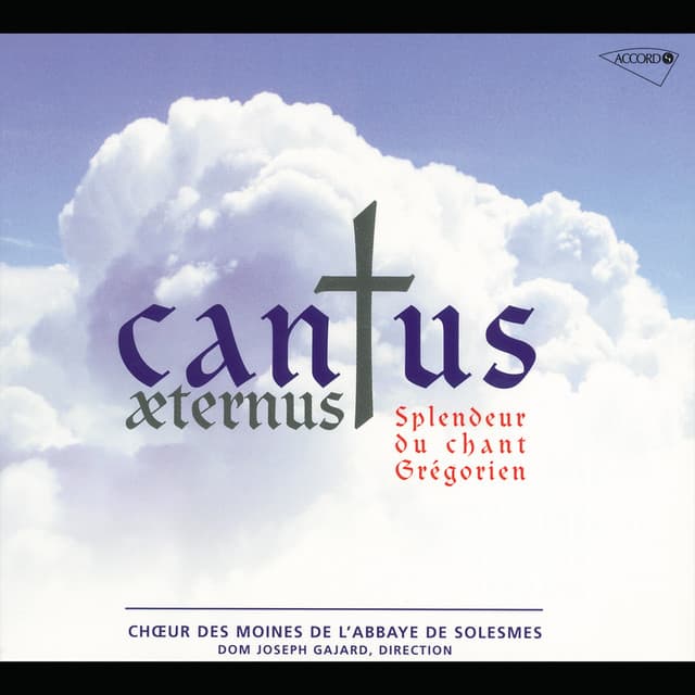 Cantus Aeternus, splendeur du chant grégorien - Traditional