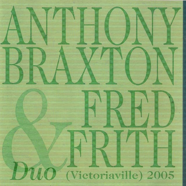 Duo  2005 - Anthony Braxton