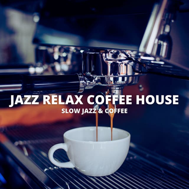 Slow Jazz & Coffee - Jazz Relax Coffee House