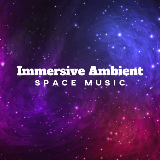Immersive Ambient Space Music: Across the Galaxies, Cosmic Aesthetic Music for Sleep & Self Hipnose - Chillout Music Ensemble