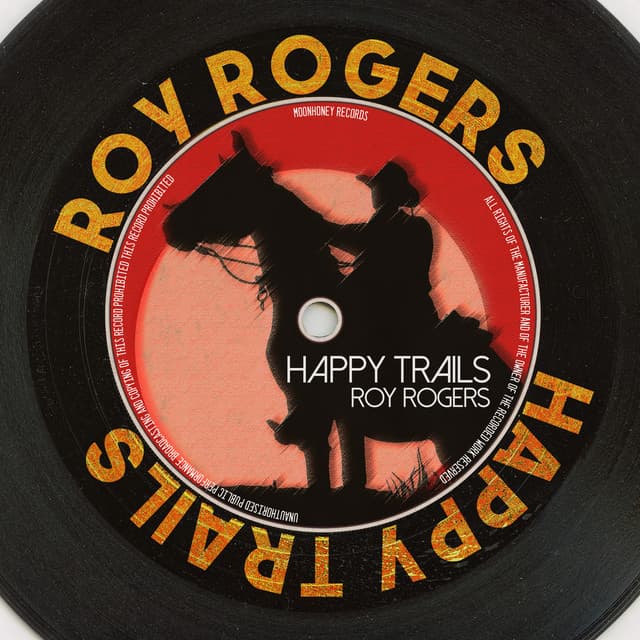 Happy Trails - Roy Rogers