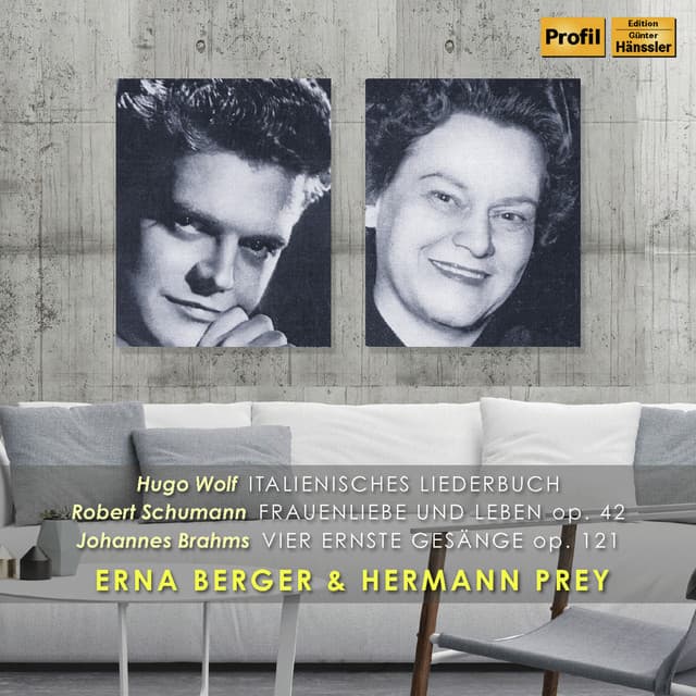 Wolf: Italienisches Liederbuch - Schumann: Frauenliebe und -leben, Op. 42 - Brahms: 4 Ernste Gesänge, Op. 121 - Erna Berger