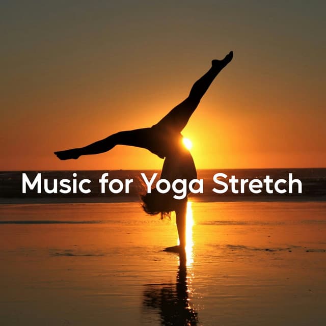 Music for Yoga Stretch - Relax Yoga Music Meditation