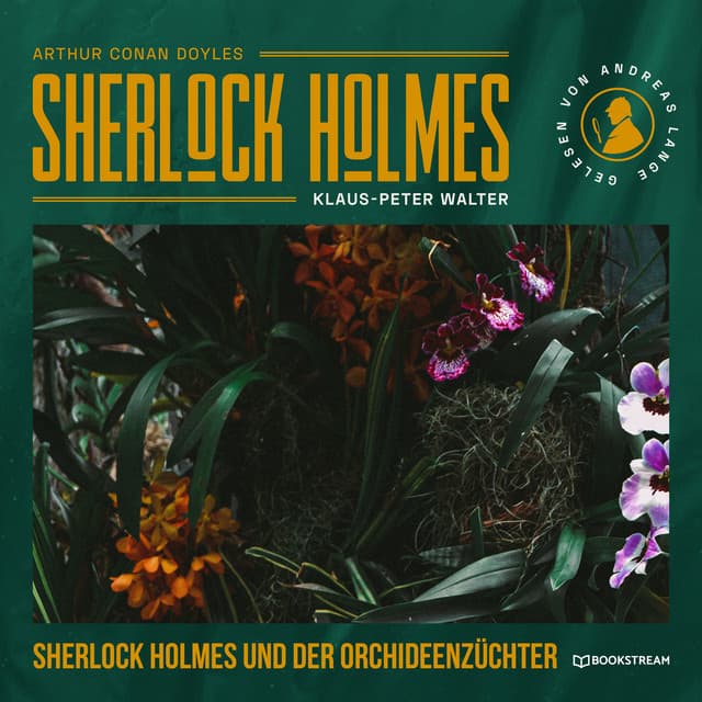 Sherlock Holmes und der Orchideenzüchter - Arthur Conan Doyle