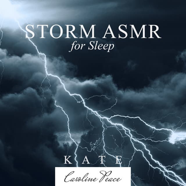 Storm ASMR for Sleep - Kate - Caroline Peace
