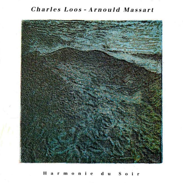 Harmonie du soir - Charles Loos