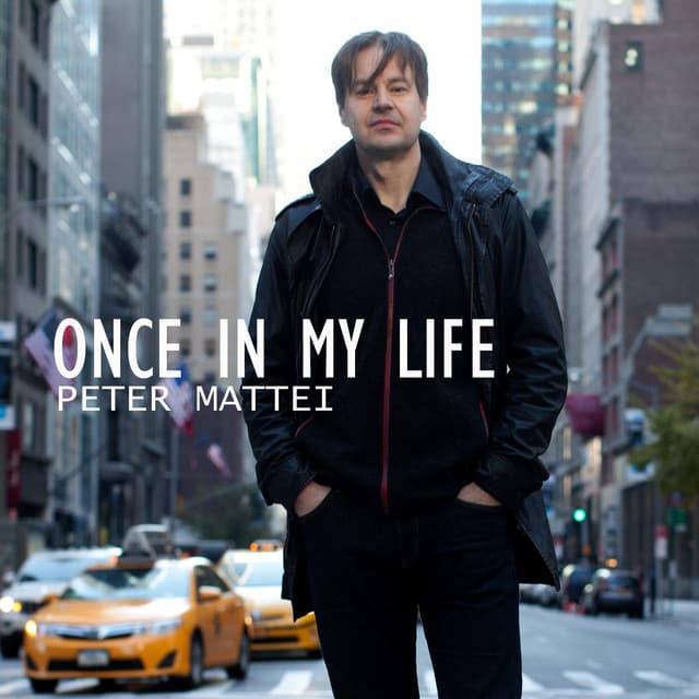 Once in My Life - Peter Mattei