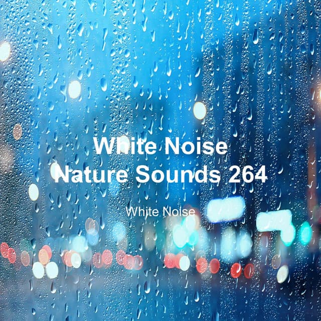 White Noise 264 - White Noise