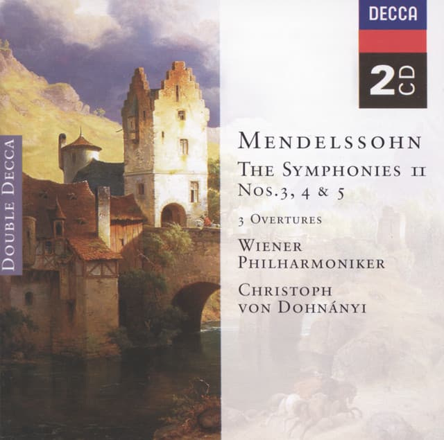 Mendelssohn: Symphonies Nos.3 - 5; The Hebrides, etc. - Felix Mendelssohn