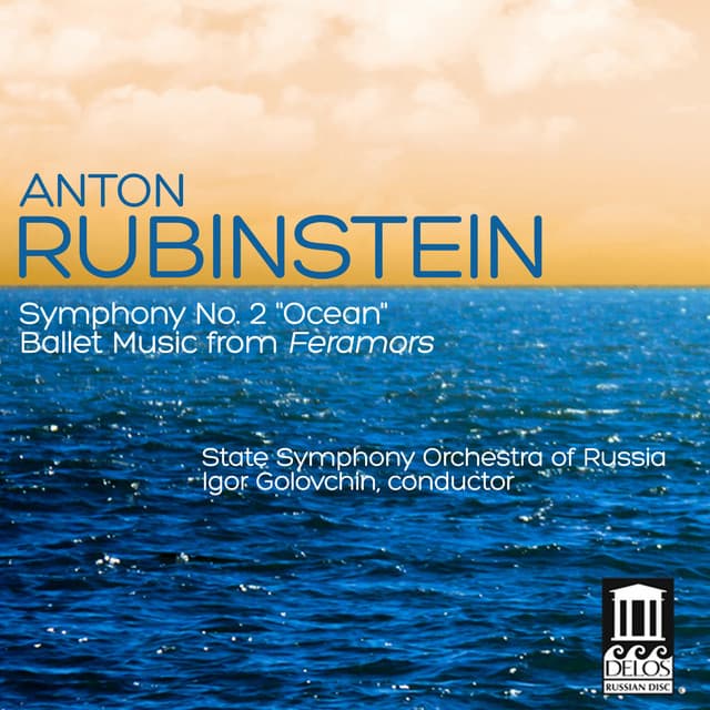 Anton Rubinstein: Symphony No. 2, "Ocean" - Ballet Music from Feramors - Anton Rubinstein