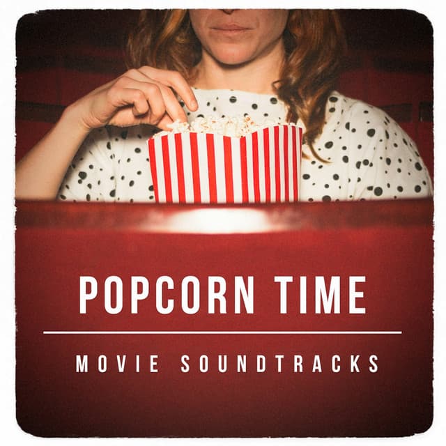 Popcorn Time Movie Soundtracks - Best Movie Soundtracks