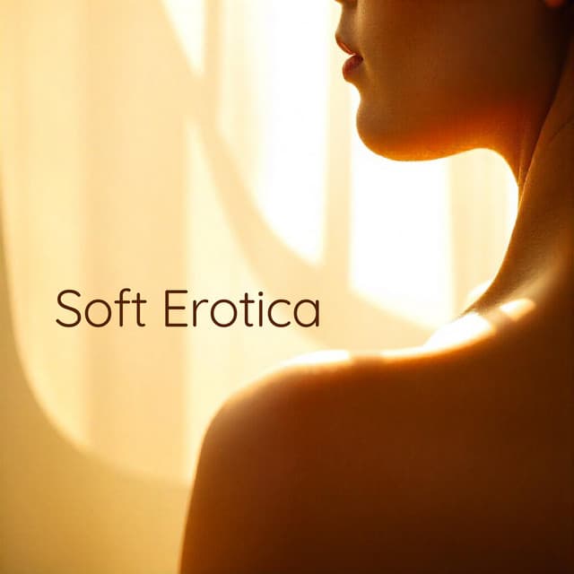 Soft Erotica: Sexy Massage and Night Sensual Relaxation - Sexy Chillout Music Cafe