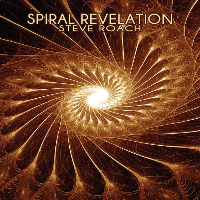 Spiral Revelation - Steve Roach