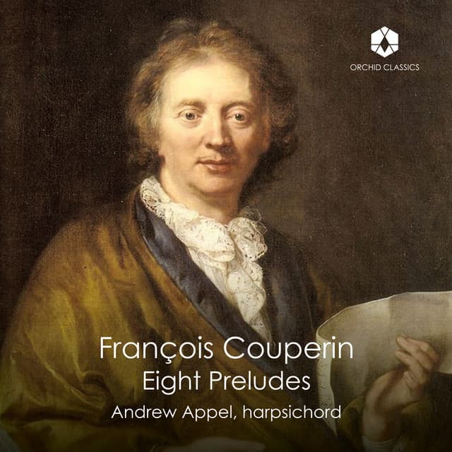Couperin: 8 Préludes from "L'art de toucher le clavecin" - François Couperin
