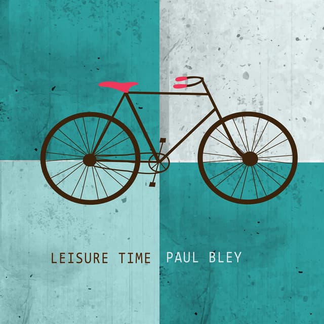 Leisure Time - Paul Bley