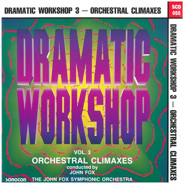 Dramatic Workshop, Vol. 3: Orchestral Climaxes - John Fox