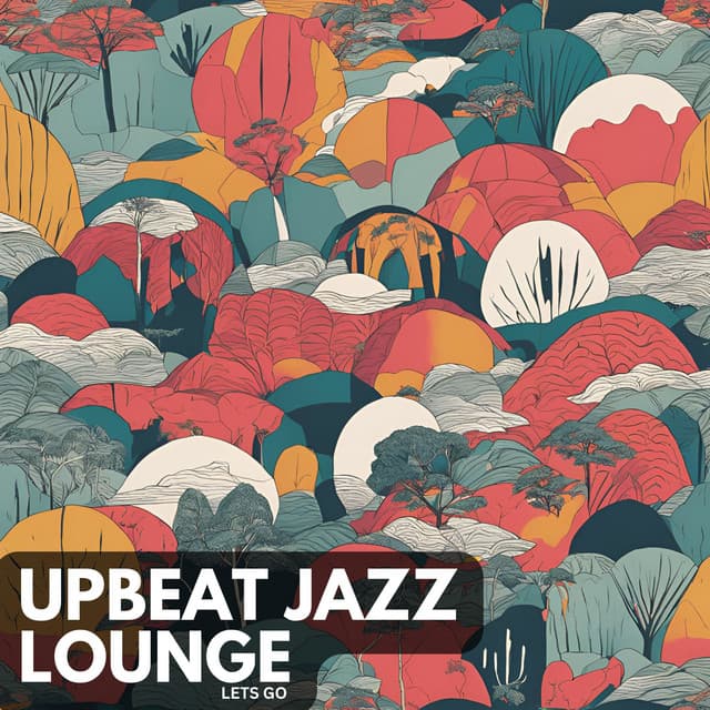 Lets Go - Upbeat Jazz Lounge