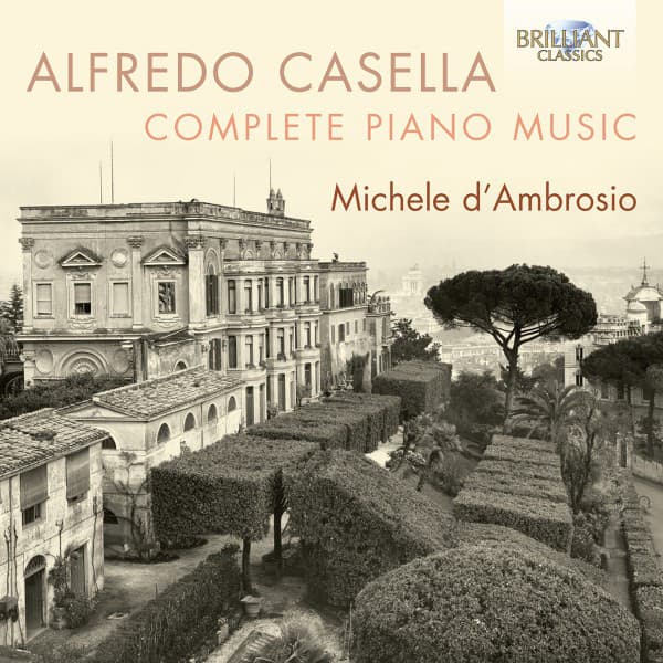 Casella: Complete Piano Music - Alfredo Casella
