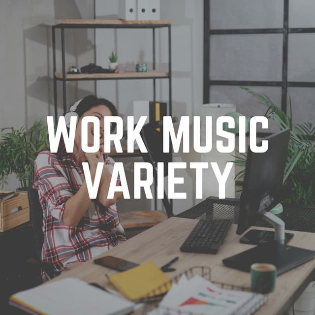 Work Music Variety - Working Music Solitude