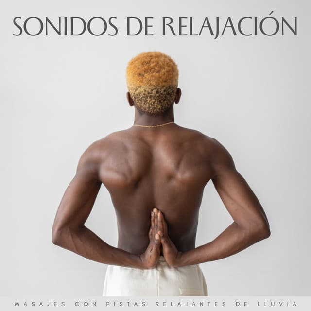 Sonidos De Relajación: Masajes Con Pistas Relajantes De Lluvia - Terapia de lluvia