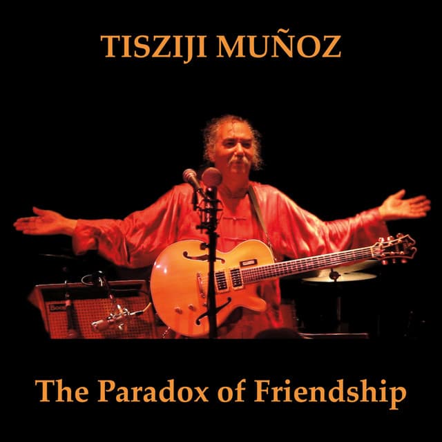 The Paradox of Friendship - Tisziji Munoz