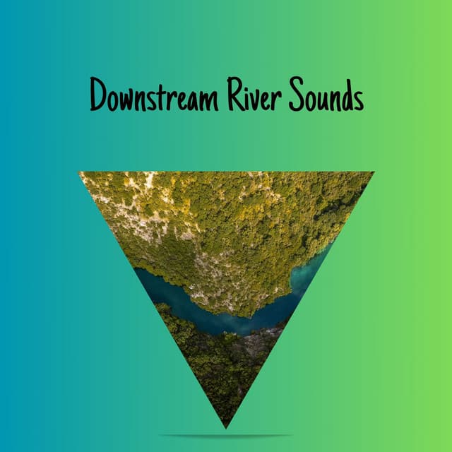 Downstream River Sounds - River Sounds Collective