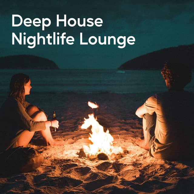 Deep House Nightlife Lounge - Chill Out 2018