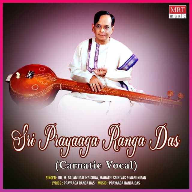 Sri Prayaaga Ranga Das - M. Balamuralikrishna