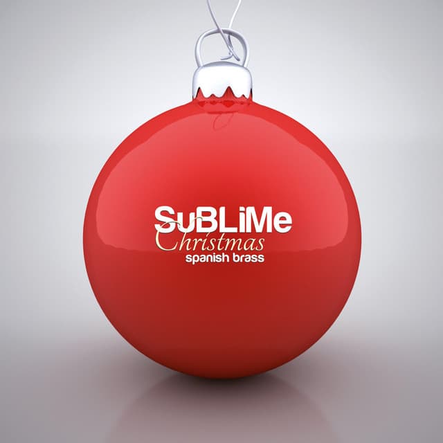 Sublime Christmas - Spanish Brass