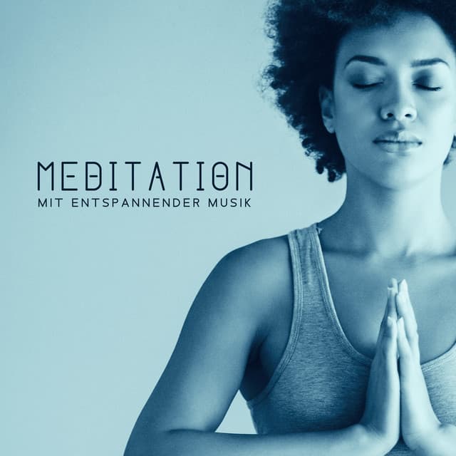 Meditation mit entspannender Musik zum Einschlafen: Tiefenentspannung für Körper und Geist - Meditationsmusik Sammlung