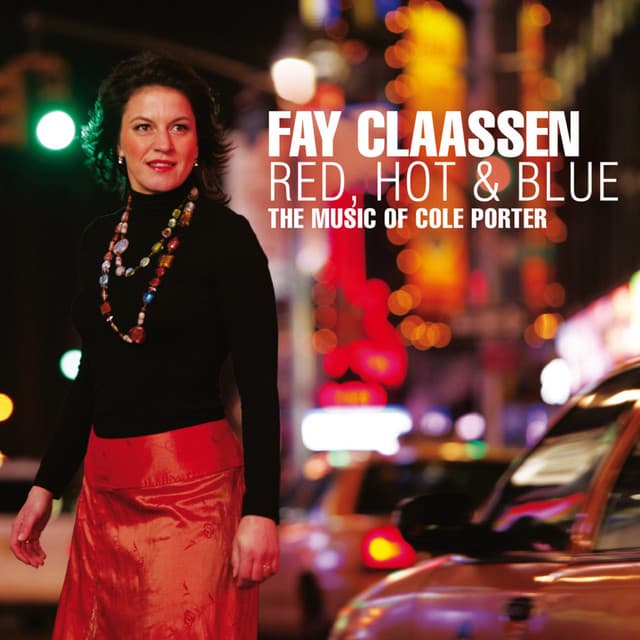 Red, Hot & Blue: The music of Cole Porter - Fay Claassen