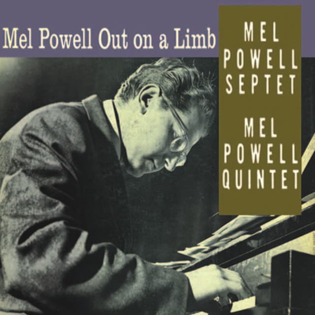 Mel Powell Out On a Limb - Mel Powell