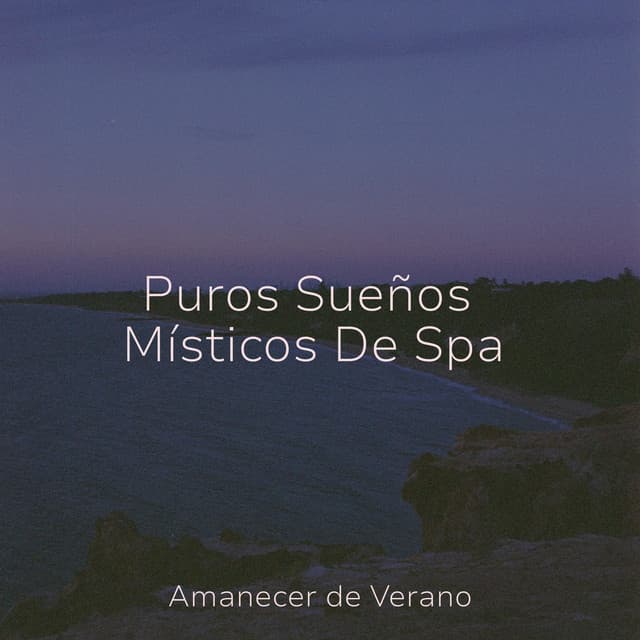 Puros Sueños Místicos De Spa - Musica Relajante & Yoga