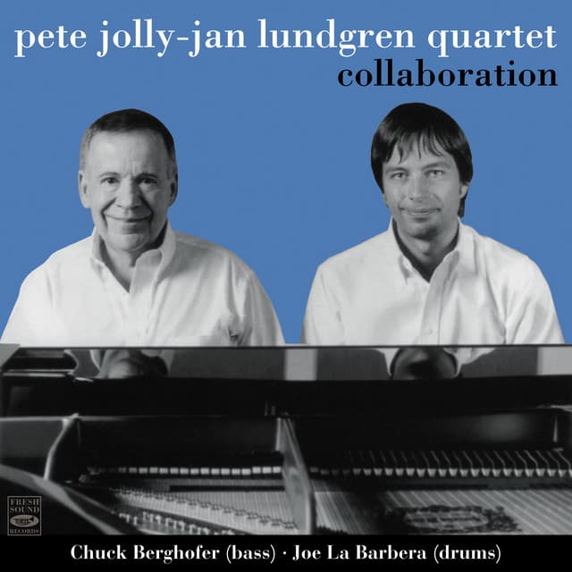 Pete Jolly-Jan Lundgren Quartet. Collaboration - Jan Lundgren