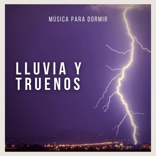 Música para Dormir: Lluvia y Truenos - Especialistas de Musica para Dormir