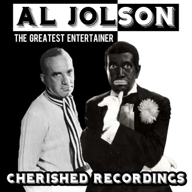 The Greatest Entertainer - Al Jolson