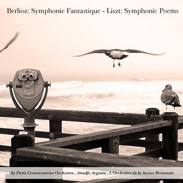 Berlioz: Symphonie Fantastique - Liszt: Symphonic Poems - Paris Conservatoire Orchestra